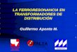 ANÁLISIS DE LA FERRORESONANCIA EN TRANSFORMADORES DE ... · Cuando se emplean cables la medida principal para evitar la ferroresonancia, ... laboratorio con transformadores de distribución