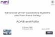 ADAS and FuSa - NMI | Connected Communities · ADAS and FuSa R Green NMI S Rowell AVL June 2016 . zz Mass Manufacture ... Sc SW Platform Some V2X Driver sensor Multi ADAS Functions