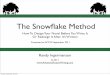 The Snowflake Method - Amazon S3. •I’ve stolen these techniques, adapted them for writing ﬁction, and named the resulting system the ... The Snowflake Method 
