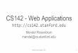 CS142 - Web Applications · CS142 - Web Applications ... (AngularJS, Node.js, Express.js, MongoDB) 3. CS142 Lecture Notes ... Angular.js - Model View Controller, 
