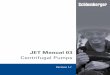 JET Manual 03 - Amusement 21 and Sound System Rental · JET Manual 03 Centrifugal Pumps Version 1.1. JET Manual 03 Centrifugal Pumps InTouch Content ID# 4127826 ... 10.1.1 Lip type