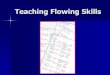 Teaching Flowing Skills - NFHS · T = Topicality K = Kritik ... Select whole worksheet (Control ... Teaching Flowing Skills Purposes of Flowing Essential to an organized