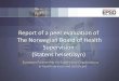Report of a peer evaluation of The Norwegian Board of ... · A first presentation of the results of the Peer evaluation of The Norwegian Board of Health Supervision (Statens helsetilsyn)
