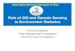 African Centre for Role of GIS and Remote Sensing to ... · Role of GIS and Remote Sensing ... modelling for environmental phenomena. African Centre for ... Geographic Information