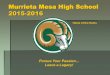 Murrieta Mesa High School 2015-2016 · Murrieta Mesa High School 2015-2016 Pursue Your Passion… ... ASL Club AVID Club ... Tutorial Please refer to 