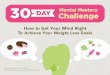 Mental Mastery Challenge - 1ShoppingCart.com · 30-dAY MenTAL MAsTeRY cHALLenGe Copyright © 2016 by JJ Smith. All Rights Reserved. 11 6 Day Love Me Some Me (The Mirror Exercise):