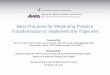 Best Practices for Measuring Practice … PBRN...Best Practices for Measuring Practice Transformation to Implement the Triple Aim Presented By: Chet Fox, MD, FAAFP, FNKP; Lynne Nemeth,