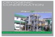 CRYOGENIC CONDENSATION - comipolaris.com · The cryogenic condensation process carries some ... maximum efficiency of the cryogenic treatment is possible because of the proprietary