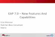 EAP 7.0 New Features And Capabilities - Matrix Hat Middleware 1122016/EAP7...EAP 7.0 – New Features And Capabilities Eran Mansour ... • JMS 1.1 and JMS 2.0 are supported. • Additional