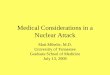 Medical Considerations in a Nuclear Attack Considerations in a Nuclear Attack Matt Mihelic, M.D. University of Tennessee Graduate School of Medicine July 13, 2008 National Planning