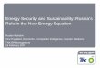 Energy Security and Sustainability: Russia’s Role in … Security and Sustainability: Russia’s Role in the New Energy Equation Ruslan Nickolov Vice President, Economics, Competitor
