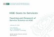 HSE Goes to Services - IBM · HSE Goes to Services ... – Operational Efficiency including global optimization, risk pooling and incentive mechanisms ... Inventory Management