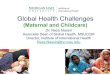 Dr. Reza Nassiri - mame-assn.org Nassiri-GlobalHealthChalleng… · maternal, newborn and under-five morbidity and mortality. ... † The leading causes of neonatal death: – Birth