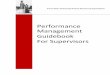 Performance Management Guidebook for Supervisors · Performance Evaluation Tips For Supervisors ... Performance management ... The objective is to raise the employee’s level of