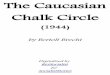 The Caucasian Chalk Circle -   Caucasian Chalk Circle...The Caucasian Chalk Circle (1944) by Bertolt Brecht Digitalized by RevSocialist for SocialistStories