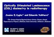 Oppytically Stimulated Luminescence (OSL) dosimetry … · Oppytically Stimulated Luminescence (OSL) dosimetry in radiotherapy Joanna E.Cygler1 and Eduardo Yukihara2 1The Ottawa …