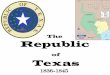Presidents of the Republic of Texas - humbleisd.net of the Republic of ... (temporary) president during the Texas Revolution in 1836. Sam Houston ... • Edwin Moore commands the entire