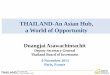 THAILAND-An Asian Hub, a World of Opportunity in Paris 06.11.13_54967.pdf · THAILAND-An Asian Hub, a World of Opportunity . ... 2013 Global Manufacturing Competitiveness Index, 