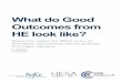 What do Good Outcomes from HE look like? - HESA€¦ · What do Good Outcomes from HE look like? Research to support the HESA review of destinations and outcomes data for graduates