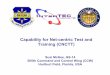 Capability for Net-centric Test and Training (CNCTT) Material/99 - S McKee.pdf · Capability for Net-centric Test and Training (CNCTT) Susi McKee, GS-14 505th Command and Control
