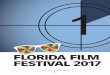 FLORIDA FILM FESTIVAL 2017 - United Arts of Central Florida · FLORIDA FILM FESTIVAL 2017 ... edition on April 21. The 10-day movie orgy is the only ... served as the movie critic
