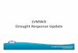 LVMWD Drought Response Update - Calabasas Drought Response Update. ... • Driest period in California’s recorded history. ... Colorado River Aqueduct