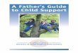 A Father's Guide to Child Support - City and County of Denver€¦ · A Father’s Guide to Child Support ... The law goes on to say that there is not an ... as there are no free