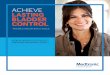 ACHIEVE LASTING BLADDER CONTROL - Medical … · ACHIEVE LASTING BLADDER CONTROL ... * Defined as a 50% or greater reduction in your troublesome bladder symptoms. ... and it’s reversible
