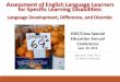 Assessment of English Language Learners for Specific ... · Assessment of English Language Learners for Specific Learning ... General Nondiscriminatory ... b The difference between