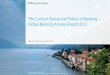 The Current Status and Future of Banking – Global Banking ...aab.al/wp-content/uploads/2017/09/The-Future-of-Banking_Mr.-Alin-D... · The Current Status and Future of Banking –