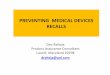 PREVENTING MEDICAL DEVICES RECALLS - ASQ …asqbaltimore.org/dt/present/Present201605_Presentation_DRaheja.pdf · Product Assurance Consultant Laurel, ... This Life Cycle Costing