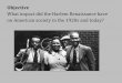 Objective What impact did the Harlem Renaissance … impact did the Harlem Renaissance have on American society in the 1920s and today? ... What are six (6) ... What impact did the