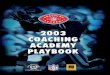Coaching Academy Playbook. jalkapallo_200... · COACHING ACADEMY PLAYBOOK 2003 ... Len Genova, President, NYC, ... Larry Lauer, M.S., Department of Exercise and Sport Science, 