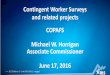Contingent Worker Surveys and related projects COPAFS ... · Michael W. Horrigan Associate Commissioner June 17, 2016 ... On-call workers and day laborers, and Contract Company workers