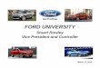 2015 Ford University -- Consolidated (03-12-15) · Changes in accrual related to pre-existing 625 1,746 warranties and other adjustments Foreign currency ... Engine Production Local