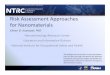 Risk Assessment Approaches for Nanomaterials · Risk Assessment Approaches for Nanomaterials Eileen D. Kuempel, PhD Nanotechnology Research Center ... The findings and conclusions