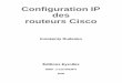 Configuration IP des routeurs Cisco - eyrolles.com · Les routeurs Cisco permettent en outre d’employer deux stratégies de partage de charge, par destination ou ... Résultat de