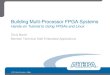 Building Multi-Processor FPGA Systems - eLinux.org · Building Multi-Processor FPGA Systems ... SoC/FPGA Hardware Architecture Overview ARM-to-FPGA ... Nios II SBT for Eclipse key