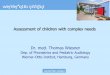 Assessment of children with complex needs - … of children with complex needs ... of hearing impaired children with multiple handicaps ... •reliable subjective thresholds are often