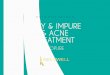 OILY & IMPURE & ACNE TREATMENT - Keenwell product for all skin types. HOW THE PRODUCT WORKS Moisturizes, ... SKIN SOLUTIONS OILY & IMPURE & ACNE TREATMENT BIOPURE . BALANCING PURIFYING