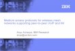 Medium access protocols for wireless mesh networks ... · Medium access protocols for wireless mesh networks supporting peer-to-peer VoIP and IM Arup Acharya, IBM Research ... Multiple