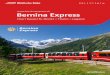 Bernina Express / Davos / St. Moritz — Valposchiavo — Tirano — Lugano Bernina Express 最美的阿尔卑斯山之旅 登山可以观赏冰山的耀眼光芒，下山可以饱览