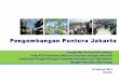 Pengembangan Pantura Jakarta - TRPtataruangpertanahan.com/pdf/pustaka/bahan_tayangan/85.pdf · Konsep Green City, Eco2 City dan Self Sufficient City Penjaringan Pendapat, Sosialisasi,