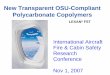 New Transparent OSU-Compliant Polycarbonate Copolymers · 5 Nov 1, 2007 GE Global Research, GE Proprietary FST Tests Required by FAA & OEMs Ignitability, Melting/Dripping 60-sec vertical