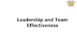 Leadership and Team Effectiveness - unext.in 6 leadership(6th Aug... · Trait Theories of Leadership • Theories that consider personality, social, physical, or intellectual traits