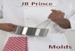 JB Prince Equipment Catalog - Molds · 4 All measurements are in inches unless otherwise indicated T:(212) 683-3553 •(800) 473-0577 •F:212-683-4488 • E:customerservice@jbprince.com