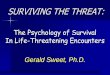 SURVIVING THE THREAT - IACP Homepage · surviving the threat: ... june 8, 2008 compton, california off-duty confrontation on the street ... threats to officer survival