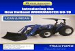 Introducing the New Holland WORKMASTER 50-70 the New Holland WORKMASTER 50-70 1 . Key Features ... CNH ORIGINAL PARTS ENGINEERED FOR NEW HOLLAND EQUIPMENT. SUPERIOR QUALITY, GLOBAL