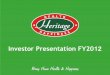 Investor Presentation FY2012 - Heritage Foodsheritagefoods.in/images/InvestorPresentationFY2012.pdf · ¾Some of the private sector players like Heritage also adopted the Amul model