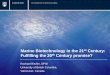 Marine Biotechnology in the 21 Century: Fulfilling the ... OECD Nov12v3.pdf · Marine Biotechnology in the 21st Century: Fulfilling the 20th Century promise? ... Biorefinery concept
